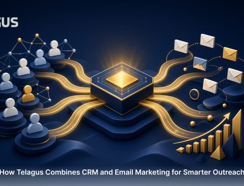 How Telagus Combines CRM and Email Marketing for Smarter Outreach